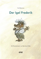 Wulf Bertram, Bernhard Siller - Der Igel Frederik