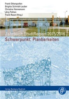 Ha, Christine Hannemann, Christine Hannemann u a, Frank Othengrafen, Jörg Pohlan, Frank Roost... - Jahrbuch StadtRegion 2016/2016 Schwerpunkt: Planbarkeiten