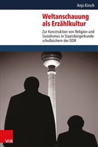 Anja Kirsch - Weltanschauung als Erzählkultur
