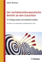 Esther Bockwyt - Der verhaltenstherapeutische Bericht an den Gutachter