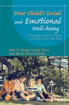 Steven Brion-Meisels, John Dacey, John S Dacey, John S. Dacey, John S. (Boston College) Fiore Dacey, John S. Fiore Dacey... - Your Child''s Social and Emotional Well-Being