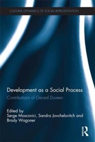 Serge (The School for Advanced Studies Moscovici, Serge Jovchelovitch Moscovici, Sandra Jovchelovitch, Jovchelovitch Sandra, Serge Moscovici, Moscovici Serge... - Development As a Social Process