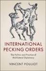 Vincent Pouliot, Vincent (Mcgill University Pouliot - International Pecking Orders
