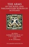 H. W. Lonsdale, J. R. N. MacPhail, John Marquess Of Bute - The Arms of the Royal and Parliamentary Burghs of Scotland