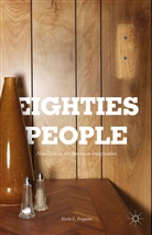 Kevin L Ferguson, Kevin L. Ferguson - Eighties People