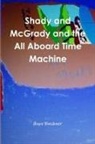 Hope Bushner - Shady and McGrady and the All Aboard Time Machine