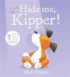 Mick Inkpen, Inkpen Mick - Kipper: Hide Me, Kipper