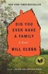 Bil Clegg, Bill Clegg - Did You Ever Have a Family
