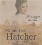 Robin Lee Hatcher, Pam Ward - Promised to Me (Hörbuch)