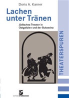 Doris A. Karner - Lachen unter Tränen