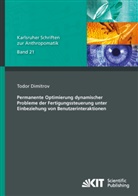 Todor Dimitrov - Permanente Optimierung dynamischer Probleme der Fertigungssteuerung unter Einbeziehung von Benutzerinteraktionen