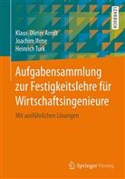 Klaus-Diete Arndt, Klaus-Dieter Arndt, Joachi Ihme, Joachim Ihme, Heinrich Turk - Aufgabensammlung zur Festigkeitslehre für Wirtschaftsingenieure