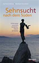 Gerhar Dienes, Gerhard Dienes, Reinhart Grundner, Martin Behr - Sehnsucht nach dem Süden