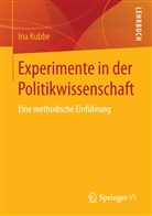Ina Kubbe - Experimente in der Politikwissenschaft