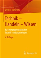 Werner Rammert - Technik - Handeln - Wissen
