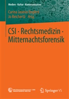 Carina Jasmi Englert, Carina Jasmin Englert, Jo Reichertz, Carina J. Englert, Carina Jasmin Englert, Carin Jasmin Englert... - CSI - Rechtsmedizin - Mitternachtsforensik
