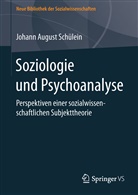 Johann A. Schülein, Johann August Schülein - Soziologie und Psychoanalyse