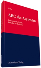 Welte, Hans-Peter Welte - ABC des Asylrechts