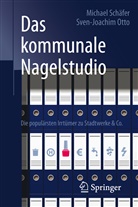 Sven-Joachim Otto, Michae Schäfer, Michael Schäfer - Das kommunale Nagelstudio