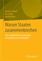 Markus Bayer, Ev Johais, Eva Johais, Danie Lambach, Daniel Lambach, Daniel (Dr. Lambach... - Warum Staaten zusammenbrechen