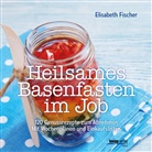 Elisabeth Fischer - Heilsames Basenfasten im Job