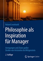 Roland Leonhardt - Philosophie als Inspiration für Manager