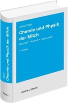 Alfred Töpel, Alfre Töpel, Alfred Töpel - Chemie und Physik der Milch