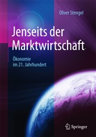 Oliver Stengel - Jenseits der Marktwirtschaft
