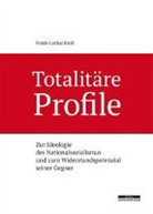 Frank-Lothar Kroll - Totalitäre Profile