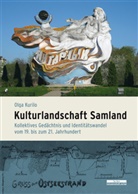 Olga Kurilo - Kulturlandschaft Samland