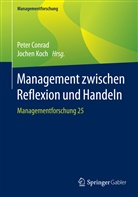 Pete Conrad, Peter Conrad, Koch, Koch, Jochen Koch - Management zwischen Reflexion und Handeln