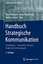 Manfred Bruhn, Franz-Rudol Esch, Franz-Rudolf Esch, Franz-Rudol Esch (Prof. Dr.), Franz-Rudolf Esch (Prof. Dr.), Tobias Langner... - Handbuch Strategische Kommunikation: Handbuch Strategische Kommunikation