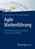 Annett Bruce, Annette Bruce, Christoph Jeromin - Agile Markenführung