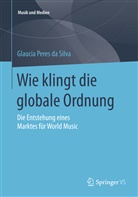 Glaucia Peres da Silva - Wie klingt die globale Ordnung