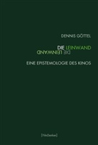 Dennis Göttel, Lorenz Engell, Lorenz Engell u a, Olive Fahle, Oliver Fahle, Vinzenz Hediger... - Die Leinwand