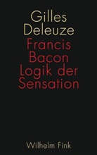 Gilles Deleuze - Francis Bacon: Logik der Sensation