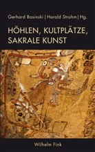 Bosinski, Bosinski, Gerhar Bosinski, Gerhard Bosinski, Strohm, Haral Strohm... - Höhlen, Kultplätze, sakrale Kunst