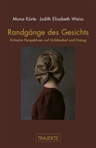 Mon Körte, Mona Körte, Judith E. Weiss, Judith Elisabeth Weiss, Ev Geulen, Eva Geulen - Randgänge des Gesichts