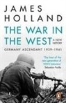 James Holland - The War in the West