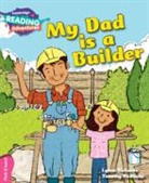 Lynne Rickards, Rickards Lynne, Timothy Hustache, Hustache Timothy - Cambridge Reading Adventures My Dad Is a Builder Pink B Band