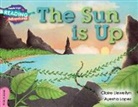 Claire Llewellyn, Ayesha Lopez - Cambridge Reading Adventures the Sun Is Up Pink a Band
