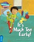 Ian Whybrow, Laura Watson - Cambridge Reading Adventures It''s Much Too Early! Blue Band