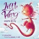Calista Brill, Jennifer Bell, Jennifer A. Bell - Little Wing Learns to Fly