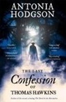 Antonia Hodgson, Hodgson Antonia - The Last Confession of Thomas Hawkins