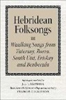 John Lorne Campbell, John Lorne Campbell, John Lorne Campbell, John Lorne Campbell - Hebridean Folk Songs: Waulking Songs From Vatersay, Barra, Eriskay,