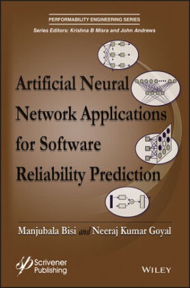 BISI, M Bisi, Manjubal Bisi, Manjubala Bisi, Manjubala Goyal Bisi,  Bisi Manjubala... - Artificial Neural Network Applications for Software Reliability - Predictio