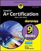 Glen Clarke, Glen E Clarke, Glen E. Clarke, Glen E. Tetz Clarke, Edwar Tetz, Edward Tetz... - Comptia A+(r) Certification All-In-One for Dummies(r)