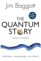 Jim Baggott, Jim (Freelance science writer) Baggott, Baggott Jim - The Quantum Story