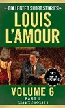 &amp;apos, Louis Amour, L&amp;apos, Louis L'Amour, Louis L''amour - The Collected Short Stories of Louis L'Amour, Volume 6, Part 1