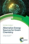 Georgios (KU Leuven Stefanidis, Georgios (National Technical Universit Stefanidis, Georgios Stankiewicz Stefanidis, Prof. Georgios (National Technical Uni Stefanidis, Andrzej Stankiewicz, Andrzej (Delft Technical University Stankiewicz... - Alternative Energy Sources for Green Chemistry